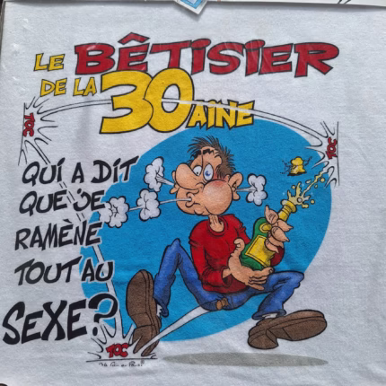 T-Shirt humoristique "Le bêtisier de la 30aine" m